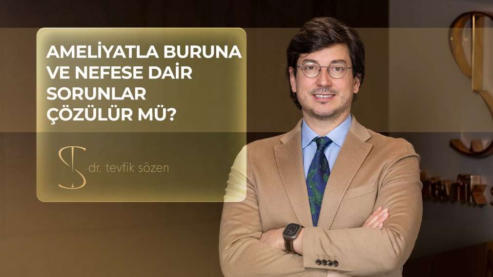 burun estetiği, nefes problemi, burun tıkanıklığı, burun ameliyatı, rinoplasti, burun estetiği ve nefes alma, burun estetiği ankara, ankara burun estetiği, ankara rinoplasti, prof dr tevfik sözen