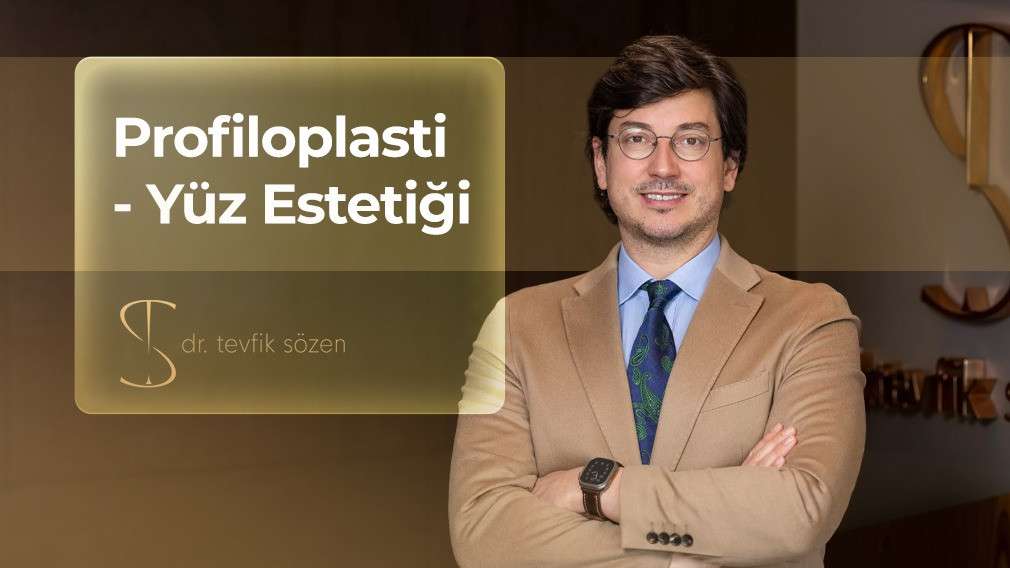 profiloplasti, yüz estetiği, profil estetiği, burun çene uyumu, yüz oranları, yüz estetiği öncesi sonrası, rinoplasti, çene estetiği, ankara yüz estetiği, prof dr tevfik sözen