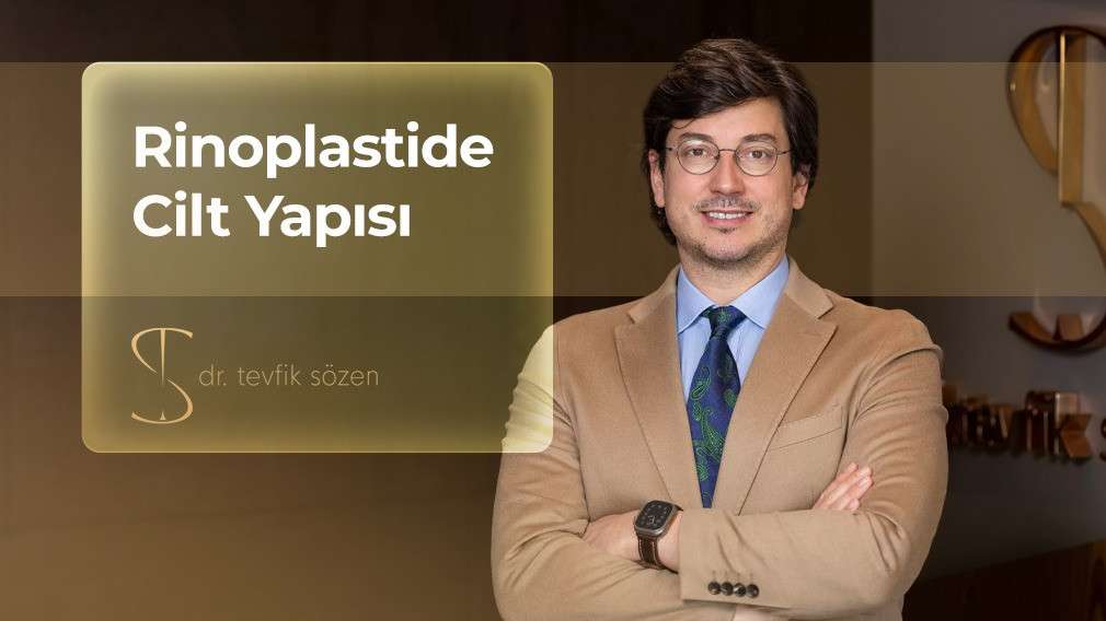 rinoplastide cilt yapısı, burun estetiğinde cilt kalınlığı, kalın derili burun estetiği, ince derili burun estetiği, rinoplasti sonucu, burun estetiği sonucu, ankara burun estetiği, rinoplasti ankara, burun estetiği ankara, prof dr tevfik sözen