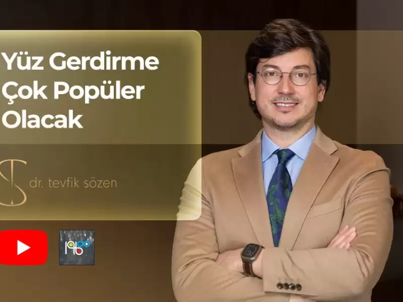 Yüz Gerdirme Çok Popüler Olacak