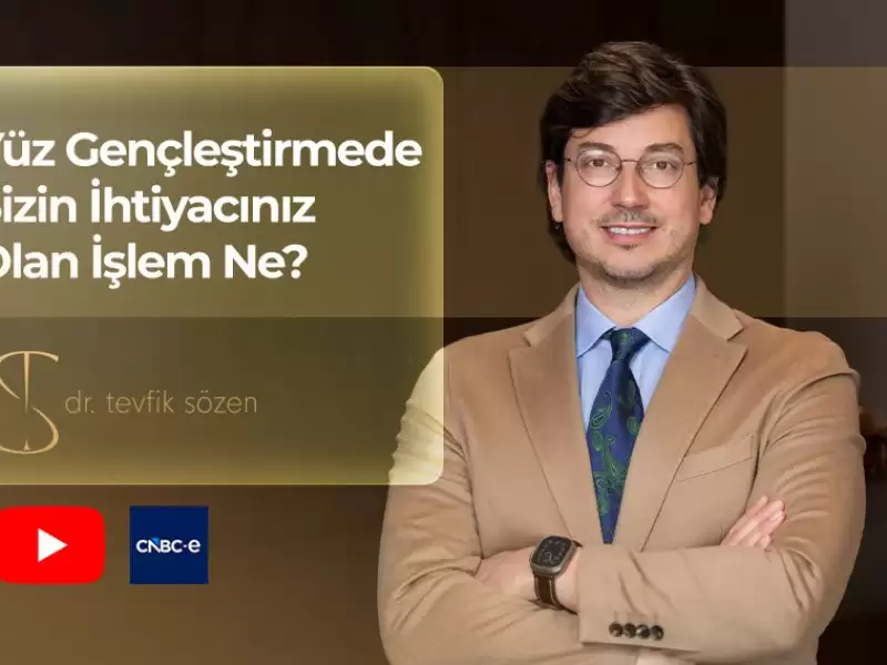 Yüz Gençleştirmede Sizin İhtiyacınız Olan İşlem Ne?