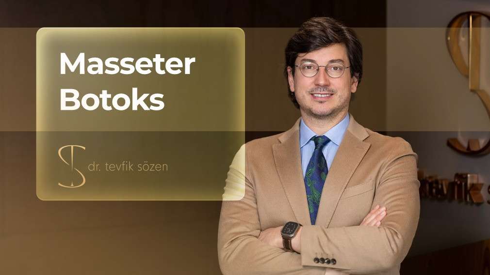 masseter botoks, masseter botox, çene botoksu, diş sıkma botoksu, bruksizm botoksu, çene kası botoksu, masseter botoks nasıl yapılır, botoks ankara, yüz inceltme botoksu, prof dr tevfik sözen
